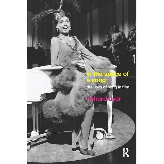 In The Space Of A Song: The Uses of Song in Film, (Paperback)