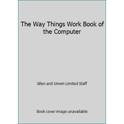 Angle View: The Way Things Work Book of the Computer [Hardcover - Used]