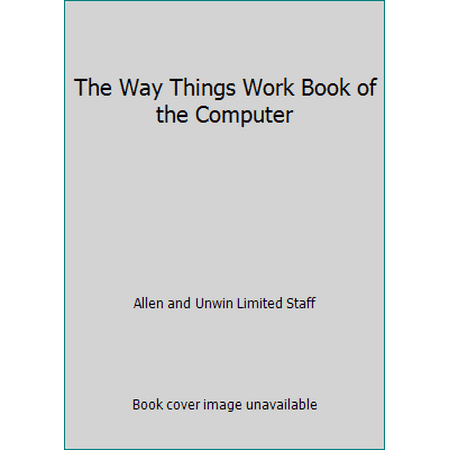 The Way Things Work Book of the Computer [Hardcover - Used]