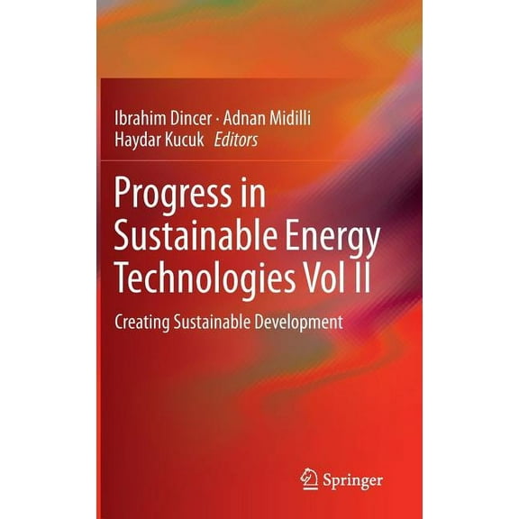 Progress in Sustainable Energy Technologies Vol II: Creating Sustainable Development, (Hardcover)