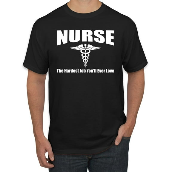 Nurse the Hardest Job You'll Ever Love | Mens Pop Culture Graphic T-Shirt, Black, Small