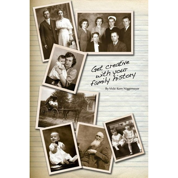 Get Creative with Your Family History