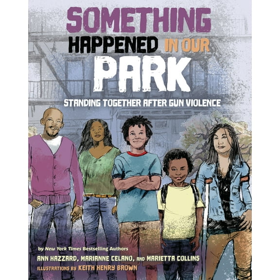 Something Happened Something Happened in Our Park: Standing Together After Gun Violence, (Hardcover)