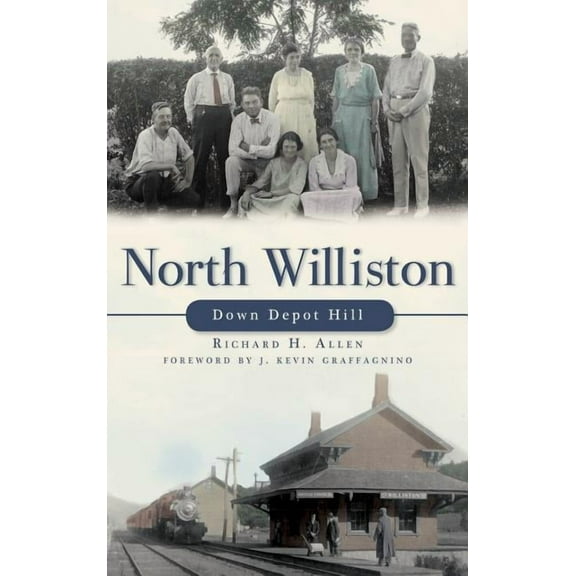 North Williston: Down Depot Hill, (Hardcover)