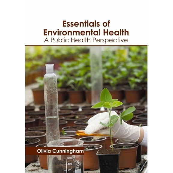 Essentials of Environmental Health: A Public Health Perspective, (Hardcover)