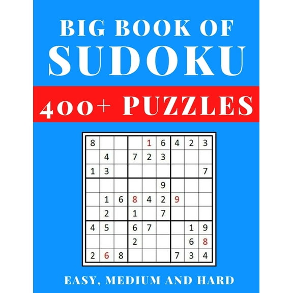 Big Book of Sudoku - Easy, Medium and Hard: Sudoku Activity Book with Over 400 Puzzles for Adults, sudoku puzzles for adults large print, Easy To Super Hard Sudoku Puzzles with Solutions, Sudoku 400 
