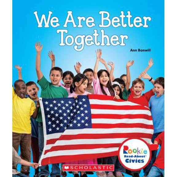 Pre-Owned We Are Better Together (Rookie Read-About Civics) (Paperback) 0531137708 9780531137703