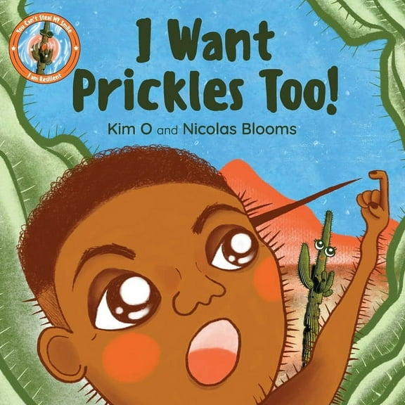 I Want Prickles Too! Anton discovers Being Me is great, I have neat traits!, (Paperback)