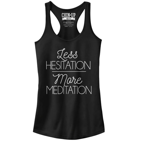 Junior's CHIN UP Less Hesitation More Meditation Racerback Tank Top Black Large