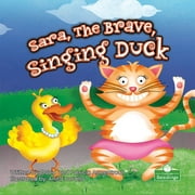 Sara, the Brave, Singing Duck (Hardcover)