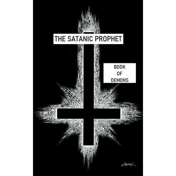 The Satanic Prophet Book of Demons, Book 1, (Paperback)