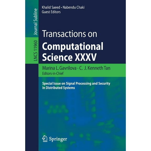 Transactions on Computational Science XXXV: Special Issue on Signal Processing and Security in Distributed Systems, (Paperback)