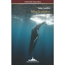 Salvo la sombra (Paperback) by Sofía Castillón
