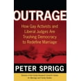 thumbnail image 1 of Pre-Owned Outrage : How Gay Activists and Liberal Judges Are Trashing Democracy to Redefine Marriage (Hardcover) 9780895260215, 1 of 1