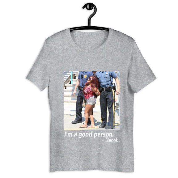 I'm A Good Person Snooki TShirt Made in the USA,Soft Cotton Tshirt,Size S to 5XL