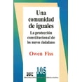 thumbnail image 1 of Una comunidad de iguales, de Owen Fiss , Fontamara, Blanda, 1 of 2