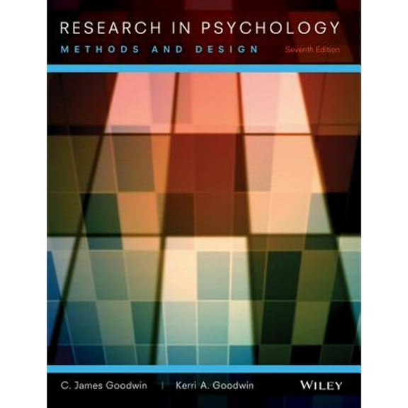 Pre-Owned Research in Psychology: Methods and Design (Hardcover) by C James Goodwin, Kerri A Goodwin