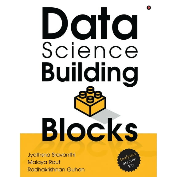 Data Science Building Blocks: Analytics Starter Kit (Paperback)