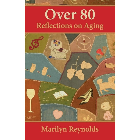Over 80: Reflections on Aging, (Paperback)
