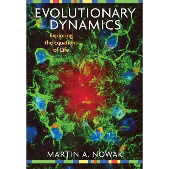 Evolutionary Dynamics: Exploring the Equations of Life (Hardcover)