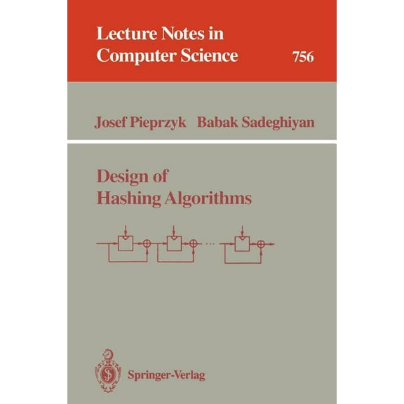 Lecture Notes in Computer Science Design of Hashing Algorithms, Book 756, (Paperback)