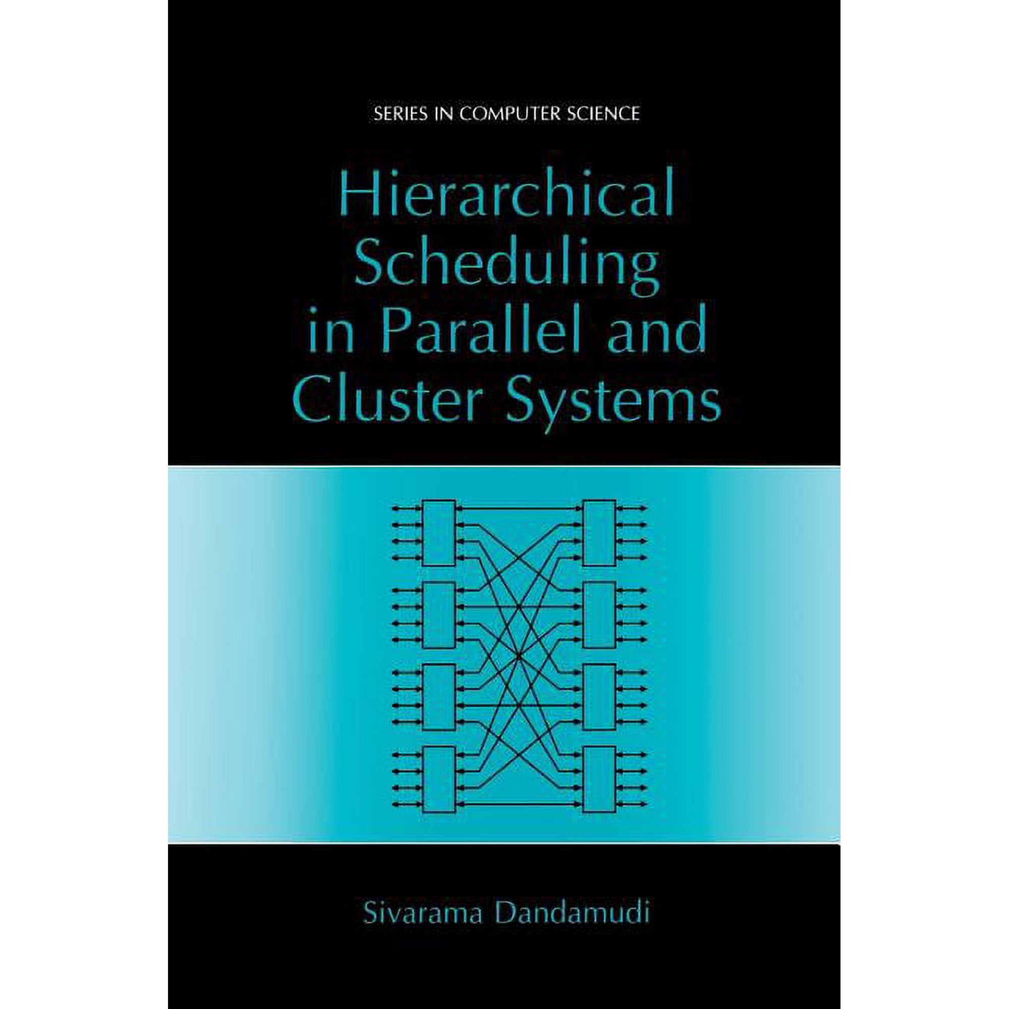 Computer Science Hierarchical Scheduling in Parallel and Cluster Systems (Paperback)