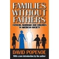 thumbnail image 1 of Pre-Owned Families without Fathers: Fatherhood, Marriage and Children in American Society (Paperback) 1412810388 9781412810388, 1 of 1
