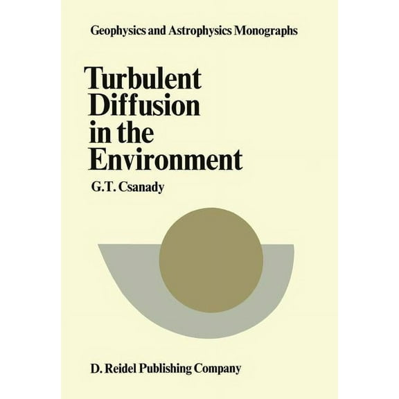 Geophysics and Astrophysics Monographs Turbulent Diffusion in the Environment, Book 3, (Paperback)