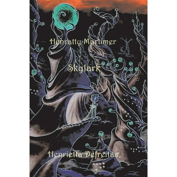 Skylark: Henratty Mortimer : Skylark (Series #4) (Paperback)