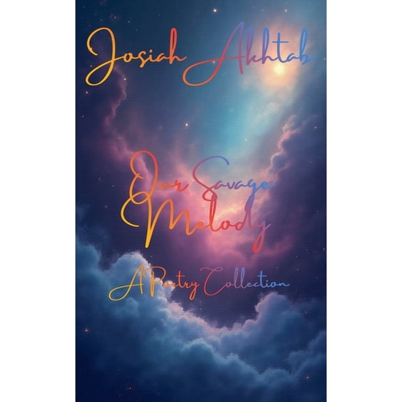 Our Savage Melody: A Poetry Collection, (Paperback)