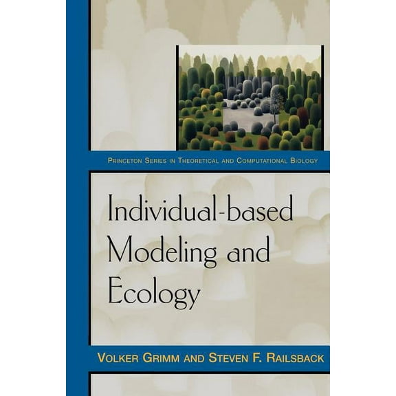 Princeton Theoretical and Computational  Individual-Based Modeling and Ecology, Book 2, (Paperback)