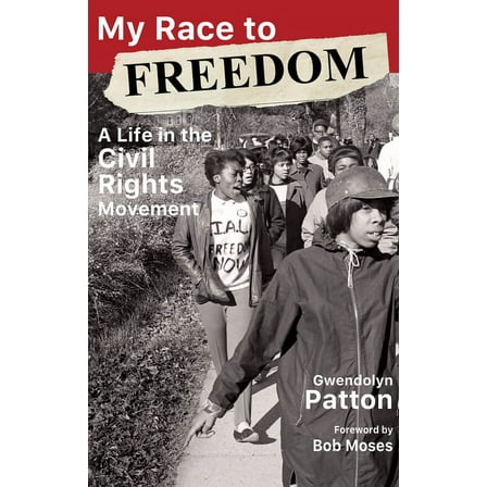 My Race to Freedom: A Life in the Civil Rights Movement, (Paperback)