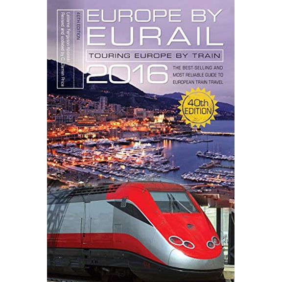 Pre-Owned Europe by Eurail 2016: Touring Europe by Train (Paperback) by Darren Price, Laverne Ferguson-Kosinski