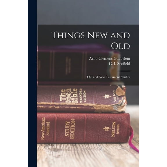Things New and Old; Old and New Testament Studies (Paperback)