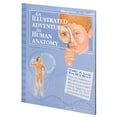 thumbnail image 1 of Pre-Owned An Illustrated Adventure in Human Anatomy (Paperback) 158779490X 9781587794902, 1 of 1