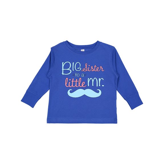 Inktastic Big Sister to a Little Mr Girls Long Sleeve Toddler T-Shirt