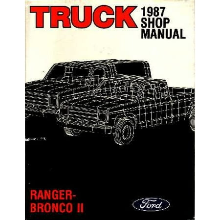Ranger Truck Factory Service Manual Bishko OEM Repair Maintenance Shop Manual Bound for Ford Truck Bronco II, Ranger 1987 ()