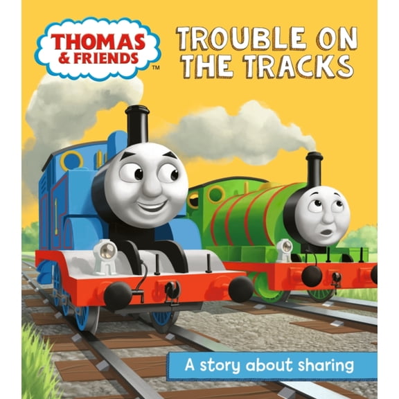 Thomas & Friends: Trouble on the Tracks: A Sharing Story (Really Useful Stories) (Paperback) 140528904X 9781405289047