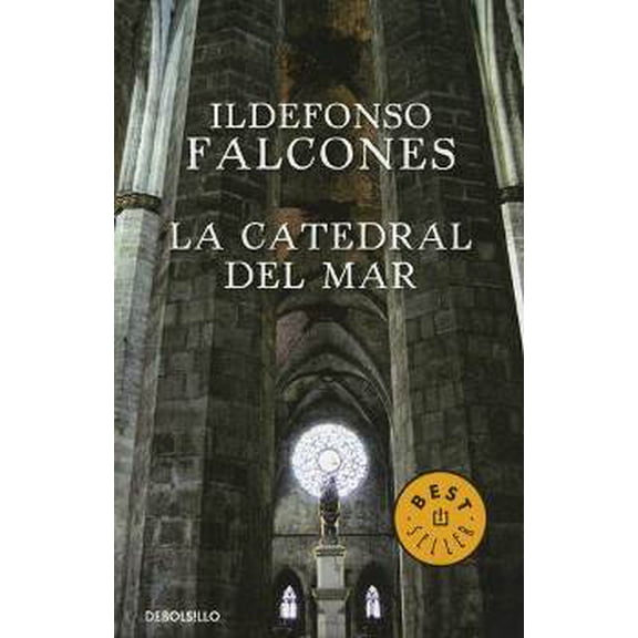 LA CATEDRAL DEL MAR DEBOLSILLO ILDEFONSO FALCONES