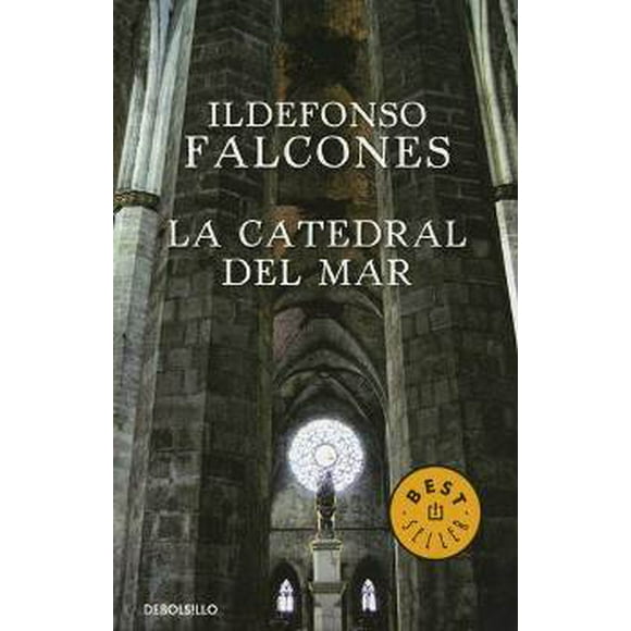 LA CATEDRAL DEL MAR DEBOLSILLO ILDEFONSO FALCONES