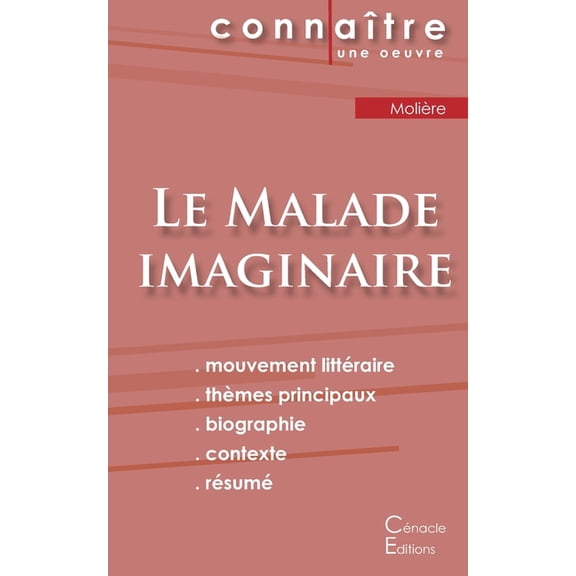 Fiche de lecture Le Malade imaginaire de MoliÃ¨re (Analyse littÃ©raire de rÃ©fÃ©rence et rÃ©sumÃ© complet), (Paperback)