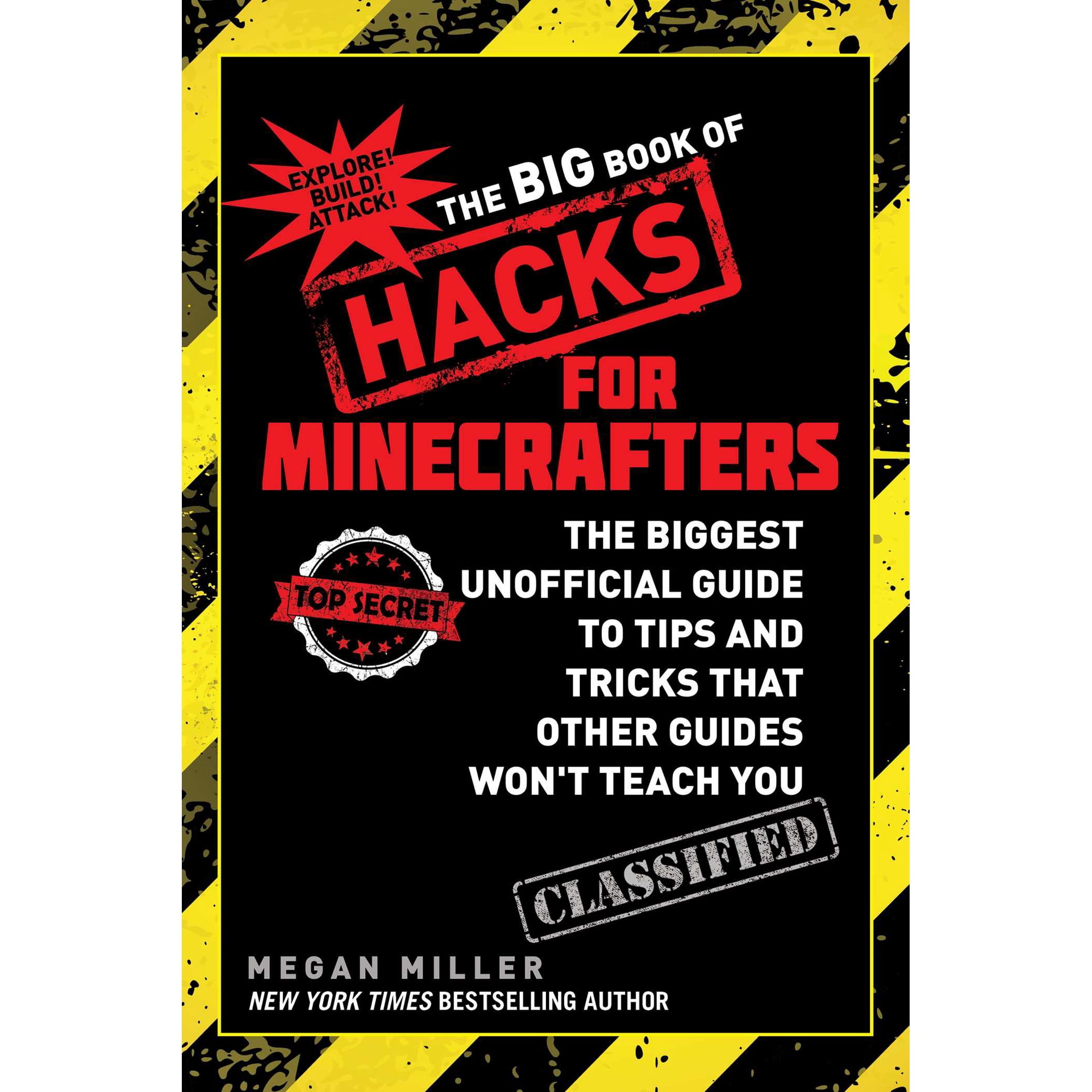 Big Book of Hacks for Minecrafters: The Biggest Unofficial Guide to Tips and Tricks That Other Guides Won't Teach You