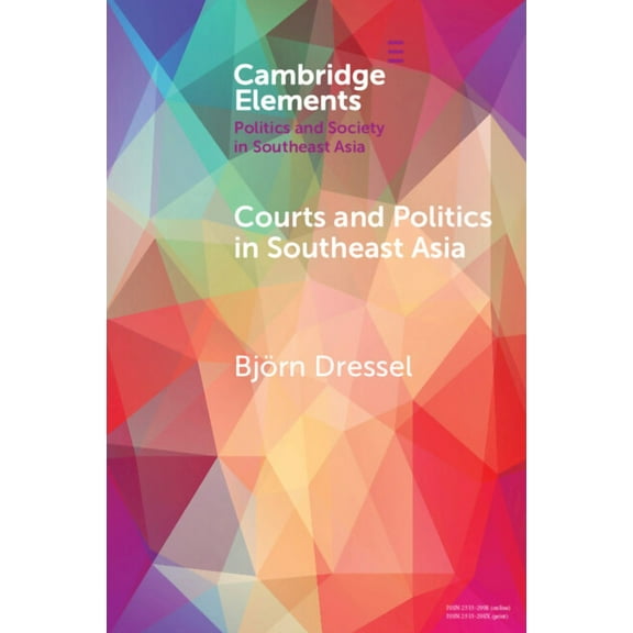 Elements in Politics and Society in Sout Courts and Politics in Southeast Asia, (Paperback)