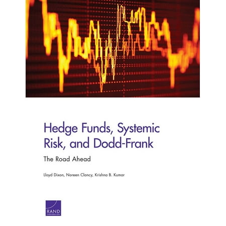 Hedge Funds, Systemic Risk, and Dodd-Frank -