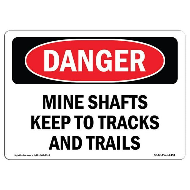 SignMission OS-DS-A-1218-L-2491 12 x 18 in. OSHA Danger Sign - Mine Shafts Keep to Tracks & Trails