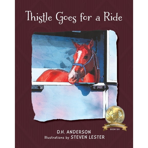 Lady Thistle, the Horse Thistle Goes for a Ride, Book 6, (Paperback)