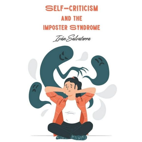 Self-Criticism and the Imposter Syndrome, (Paperback)