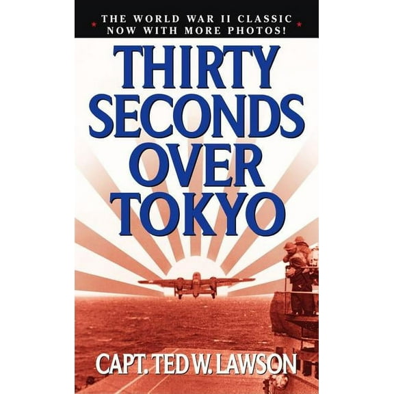 Thirty Seconds Over Tokyo, (Paperback)