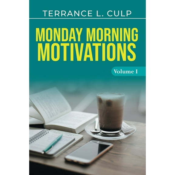 Monday Morning Motivations - Volume 1, (Paperback)