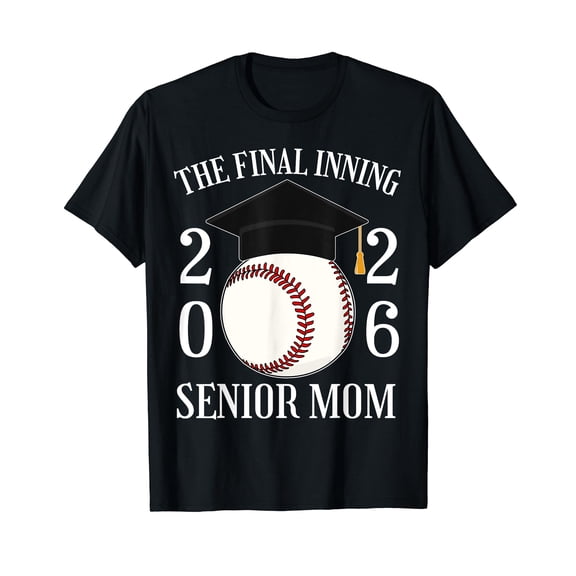 The Final Inning Senior Baseball Mom Class of 2026 Grad T-Shirt
